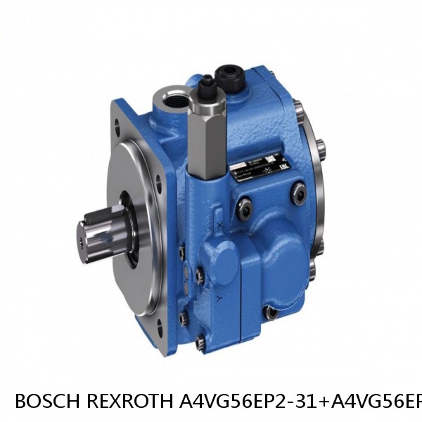 A4VG56EP2-31+A4VG56EP2-31 BOSCH REXROTH A4VG VARIABLE DISPLACEMENT PUMPS